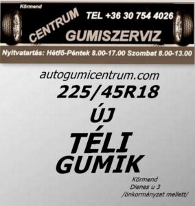 225 45R18 új téli gumi-téligumi-téli gumi-új gumik-új téli gumiabroncs-