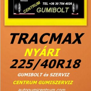 225 40R18 tracmax-uj-nyari-gumi-gumibolt-es-szerviz-centrum-gumiszerviz-kormend-nyari-gumi