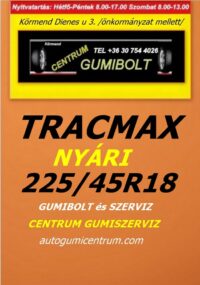 225 45R18 tracmax-uj-nyari-gumi-gumibolt-es-szerviz-centrum-gumiszerviz-kormend-nyari-gumi