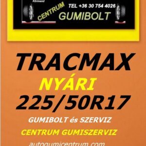 225 50R17 tracmax-uj-nyari-gumi-gumibolt-es-szerviz-centrum-gumiszerviz-kormend-nyari-gumi másolata