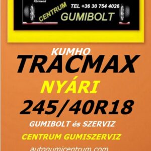 245 40R18 tracmax-uj-nyari-gumi-gumibolt-es-szerviz-centrum-gumiszerviz-kormend-nyari-gumi