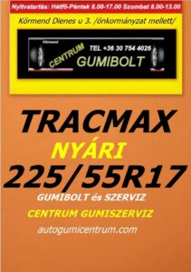 225 55R17 tracmax-uj-nyari-gumi-gumibolt-es-szerviz-centrum-gumiszerviz-kormend-nyari-gumi