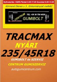 235 45R18 tracmax-uj-nyari-gumi-gumibolt-es-szerviz-centrum-gumiszerviz-kormend