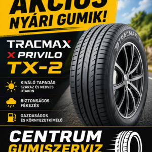 Tracmax X privilo TX-2 - Tracmax akciós nyári gumik. Tracmax X privilo TX-2. CENTRUM GUMISZERVIZ KÖRMEND