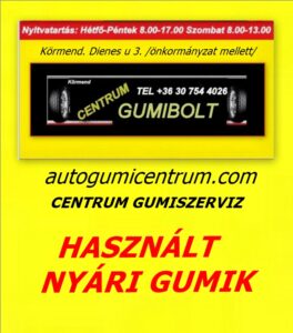Rendeld meg most!-használt nyári gumik-használt nyárigumi-használt nyári gumi- gumibolt és szerviz