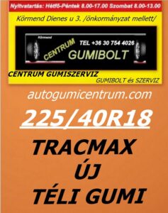 225 40R18-tracmax-uj-teli-gumi-autogumicentrum-centrum-gumiszerviz-kormend-gumibolt es szerviz