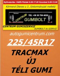 225 45R17-tracmax-uj-teli-gumi-autogumicentrum-centrum-gumiszerviz-kormend-gumibolt es szerviz