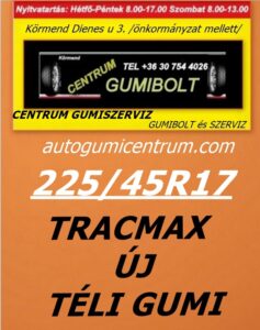 225 45R17-tracmax-uj-teli-gumi-autogumicentrum-centrum-gumiszerviz-kormend-gumibolt es szerviz