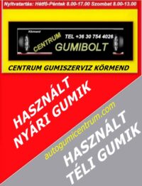 használt téli gumik - használt nyári gumik - centrum gumiszerviz - gumibolt és szerviz-nyári gumik-téli gumik