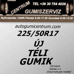 225 50R17 új téli gumik-téligumi-téli gumi-új gumik-új téli gumiabroncs-