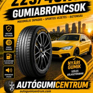 225 45R19 gumiabroncsok. autogumicentrum.com körmend.