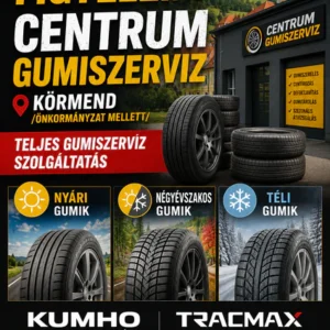 szentgotthárd-őrség-vendvidék figyelem-Centrum gumiszerviz. körmend. önkormányzat mellett - teljes gumiszerviz szolgáltatás. nyári-négyévszakos-téli gumik