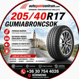 205 40r17 gumiabroncsok - autogumicentrum - körmend - gumibolt és szerviz -