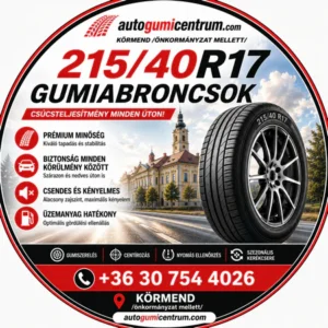 215 40r17 gumiabroncsok - autogumicentrum - körmend - gumibolt és szerviz -
