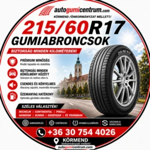 215 60r17 gumiabroncsok - autogumicentrum - körmend - gumibolt és szerviz -